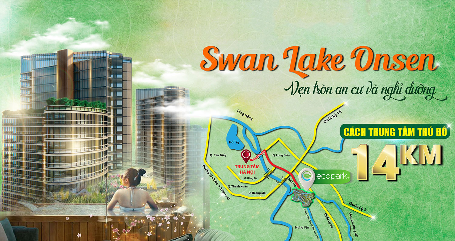 Bật mí lý do nên sở hữu Swan Lake Onsen Ecopark